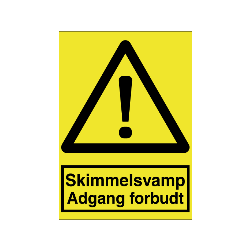 Skimmelsvamp adgang forbudt