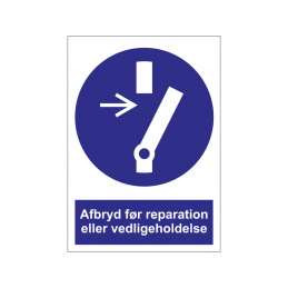 Afbryd før reparation eller vedligeholdelse