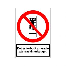 Det er forbudt at kravle på maskinanlægget