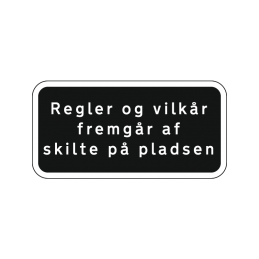 regler og vilkår fremgår af skilte på pladsen